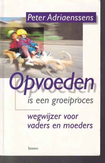Boek: Peter Adriaenssens - Opvoeden is een groeiproces, Enlèvement ou Envoi, Utilisé, Peter Adriaenssens, Non-fiction