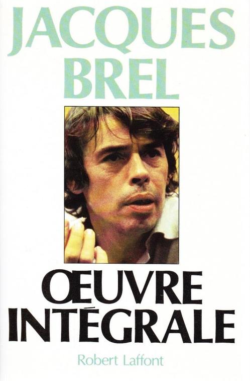 Jacques BREL - Oeuvre intégrale - Robert Laffont 1989, Livres, Musique, Neuf, Artiste, Enlèvement ou Envoi