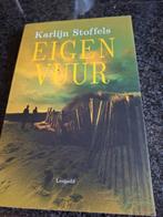 Karlijn STOFFELS : "EIGEN VUUR", Boeken, Ophalen of Verzenden, Zo goed als nieuw, Karlijn Stoffels