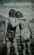 Amélie Nothomb – De Hongerheldin, Ophalen of Verzenden, Nieuw, België