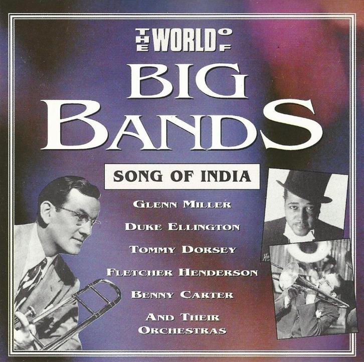 CD * THE WORLD OF BIG BANDS - SONG OF INDIA, Cd's en Dvd's, Cd's | Jazz en Blues, Zo goed als nieuw, Jazz, Ophalen of Verzenden