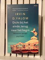 Dicht bij het einde, terug naar het begin Irvin D. Yalom, Boeken, Ophalen, Zo goed als nieuw