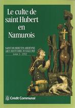 Le Culte de Saint-Hubert en Namurois - 1992 - NEUF, Livres, Enlèvement ou Envoi