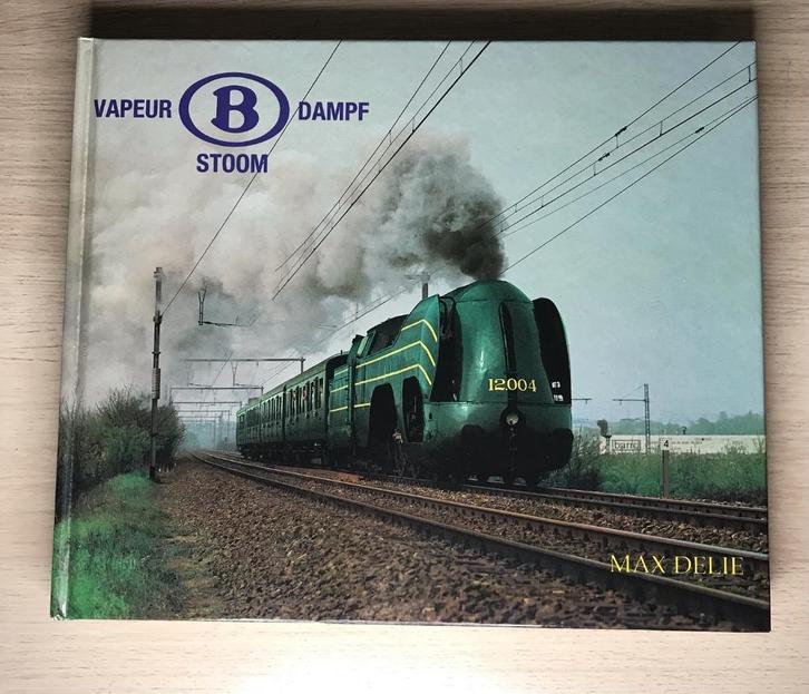 Stoom-Vapeur-Dampf Belgische Spoorwegen, Verzamelen, Spoorwegen en Tram, Zo goed als nieuw, Trein, Boek of Tijdschrift, Ophalen of Verzenden