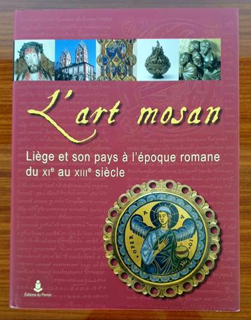 L'art mosan. Editions du Perron, Enlèvement ou Envoi, Utilisé, Autres sujets/thèmes