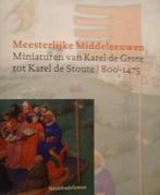 Meesterlijke Middeleeuwen. Miniaturen van Karel de Grote to, Ophalen of Verzenden