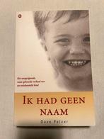 Ik had geen naam - Dave Pelzer, Ophalen of Verzenden, Zo goed als nieuw
