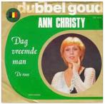 Gezocht Singel Ann Christy dubbel goud - a kant . Dag vreemd, Comme neuf, Enlèvement