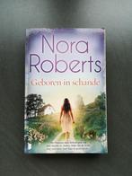 Nora Roberts - Geboren in schande, Ophalen of Verzenden, Zo goed als nieuw, Nora Roberts