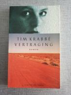 "Vertraging" (Tim Krabbé), Boeken, Ophalen of Verzenden, Zo goed als nieuw