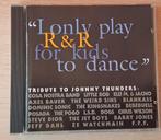 I Only Play R & R For Kids To Dance (Tribute Johnny Thunders, Ophalen of Verzenden