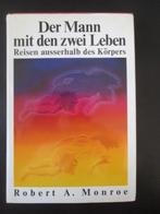 Der Mann mit den zwei Leben, Boeken, Esoterie en Spiritualiteit, Achtergrond en Informatie, Ziel of Sterfelijkheid, Robert A. Monroe