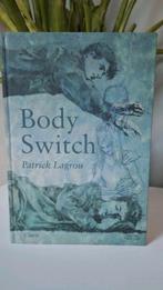 P. Lagrou - Body Switch, Ophalen of Verzenden, Zo goed als nieuw, P. Lagrou