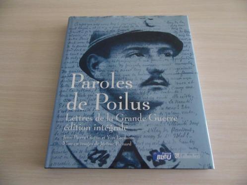 PAROLES DE POILUS     LETTRES DE LA GRANDE GUERRE, Livres, Guerre & Militaire, Comme neuf, Général, Avant 1940, Enlèvement ou Envoi