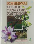 Rob Herwig  Het grote tuin en kamerplanten boek, Ophalen of Verzenden, Zo goed als nieuw, Kamerplanten