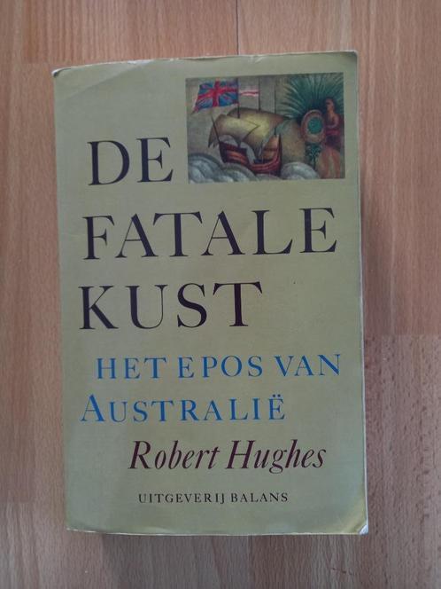 De fatale kust - Robert Hughes, Boeken, Literatuur, Ophalen