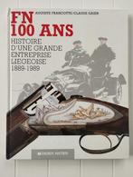 FN 100 jaar Geschiedenis van een groot Luiks bedrijf 1889 -, Gelezen, Auguste Francotte, Ophalen of Verzenden