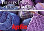 KATIA Tous les points à tricoter à la main, Hobby en Vrije tijd, Breien en Haken, Ophalen of Verzenden, Nieuw, Breien, Patroon of Boek