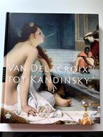 Van Delacroix tot Kandinsky, Ophalen of Verzenden, Zo goed als nieuw