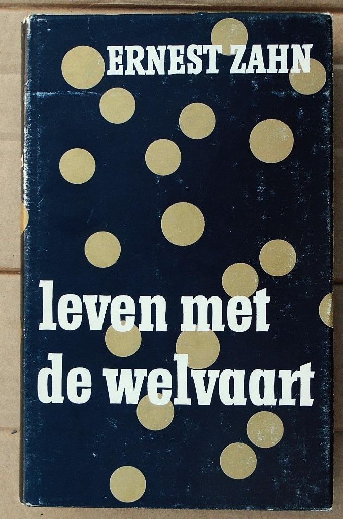 Leven met Welvaart - 1962 - Ernest Zahn (1922-..?..), Boeken, Politiek en Maatschappij, Gelezen, Maatschappij en Samenleving, Ophalen of Verzenden
