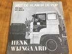 Henk Wijngaard - Met De Vlam In De Pijp., Gebruikt, Ophalen of Verzenden