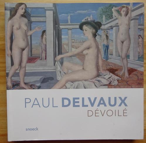 Paul Delvaux, 2014, Dévoilé, Musée d'Ixelles, Boeken, Kunst en Cultuur | Beeldend, Zo goed als nieuw, Schilder- en Tekenkunst
