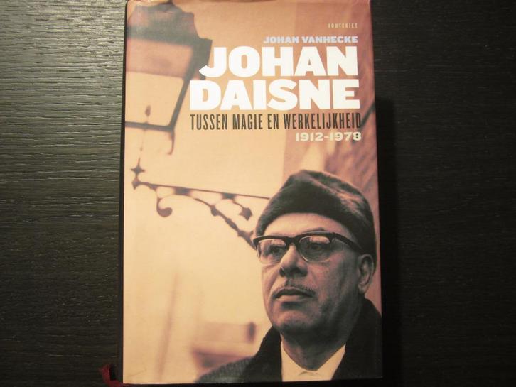 Johan Daisne tussen magie en werkelijkheid -Johan Vanhecke-, Boeken, Literatuur, Ophalen of Verzenden