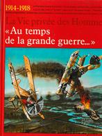 1914-1918, La vie Privée des Hommes “Grande Guerre…”, Enlèvement ou Envoi