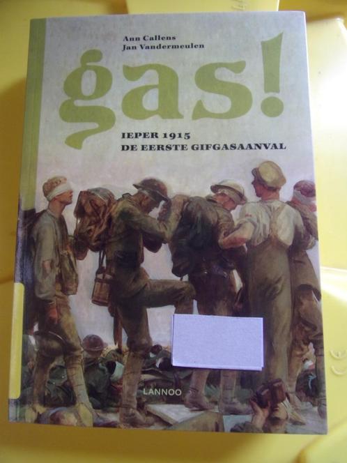WO 1 : EERSTE GIFGASAANVAL IN IEPER  1915, Boeken, Oorlog en Militair, Zo goed als nieuw, Ophalen of Verzenden