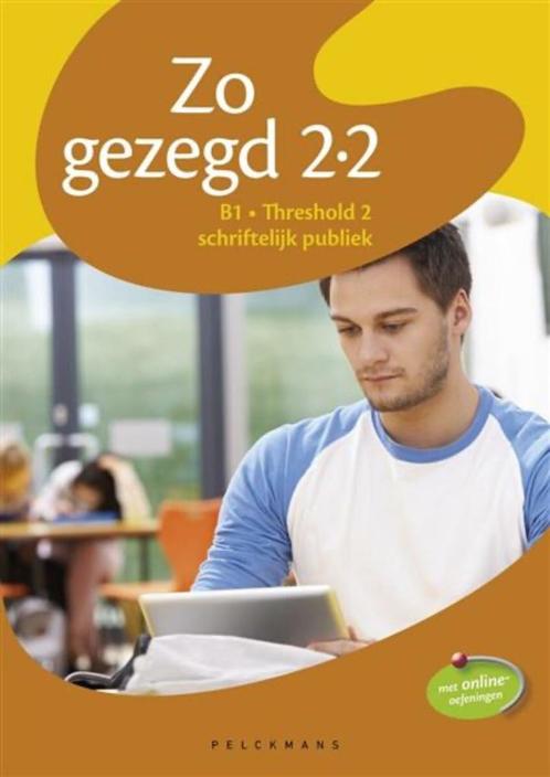 Zo gezegd 2.2 Nederlands voor Anderstaligen, Boeken, Schoolboeken, Gelezen, Nederlands, Overige niveaus, Ophalen of Verzenden