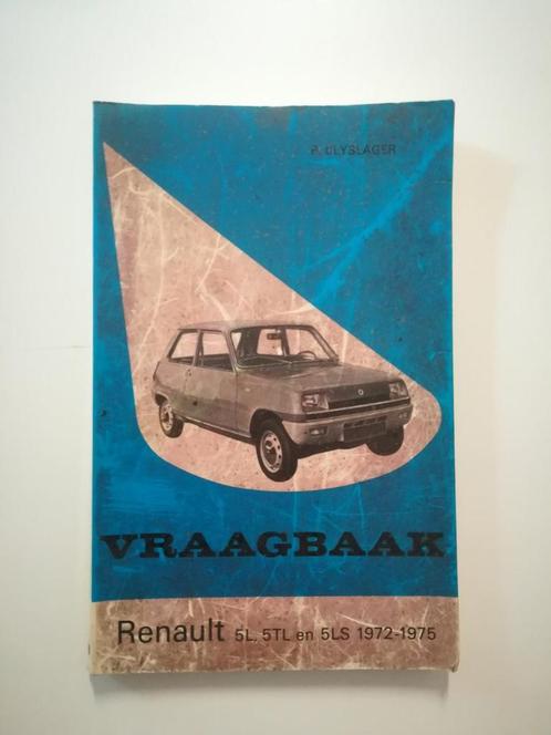 Vraagbaak Renault 5L, 5TL en 5LS 1972-1975, Auto diversen, Handleidingen en Instructieboekjes, Ophalen of Verzenden