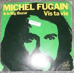 Vinyl 45trs- Michel fugain & le big bazar - vis ta vie, Ophalen of Verzenden, Gebruikt
