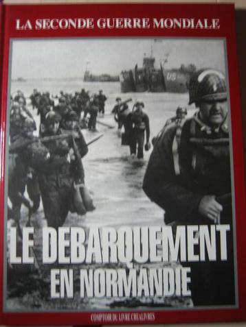 Le DEBARQUEMENT EN NORMANDIE. La seconde guerre mondiale.