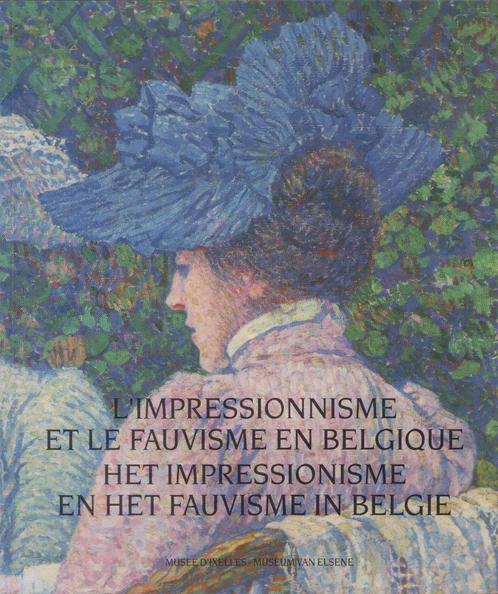 Het impressionisme en het fauvisme in België - 2talige cat., Boeken, Kunst en Cultuur | Beeldend, Gelezen, Schilder- en Tekenkunst