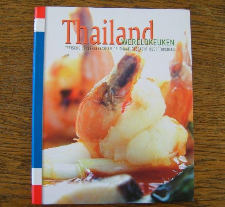 Kookboek Thailand: wereldkeuken - streekgerechten, Livres, Livres de cuisine, Neuf, Enlèvement ou Envoi