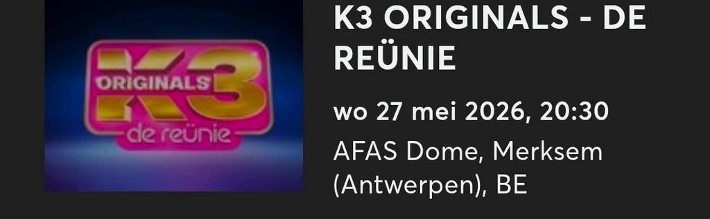 2 tickets K3 originals 27 mei 20u30, staanplaats 1e verdiep