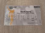Ticket concert Ozark Henry Forest National 3 février 2007, Enlèvement, Utilisé, Autres types