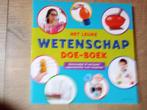 het leuke wetenschap doe-boek, Kinderen en Baby's, Ophalen of Verzenden, Ontdekken