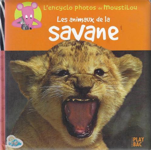 L'Encyclo Photos De Moustilou : Les Animaux De LA Savane, Boeken, Kinderboeken | Jeugd | onder 10 jaar, Gelezen, Non-fictie, Ophalen of Verzenden