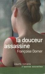 La douceur assassine de Françoise Dorner, Europe autre, Enlèvement ou Envoi, Françoise Dorner, Neuf