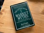 The little book of Market Myths - Ken Fisher, Boeken, Ken Fisher, Geld en Beleggen, Ophalen of Verzenden, Zo goed als nieuw