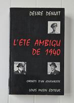 L'été ambigu de 1940 : Carnets d'un journaliste, Enlèvement ou Envoi, Deuxième Guerre mondiale, Utilisé, Désiré Denuit