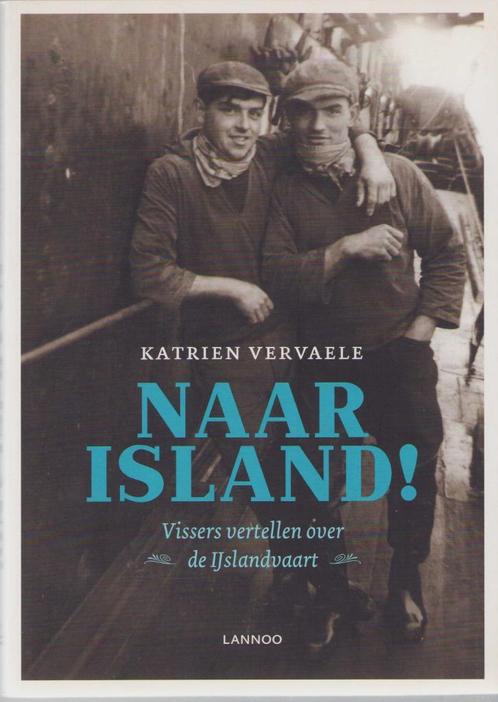 Naar Island! - Katrien Vervaele, Boeken, Geschiedenis | Stad en Regio, Zo goed als nieuw, 20e eeuw of later, Ophalen of Verzenden