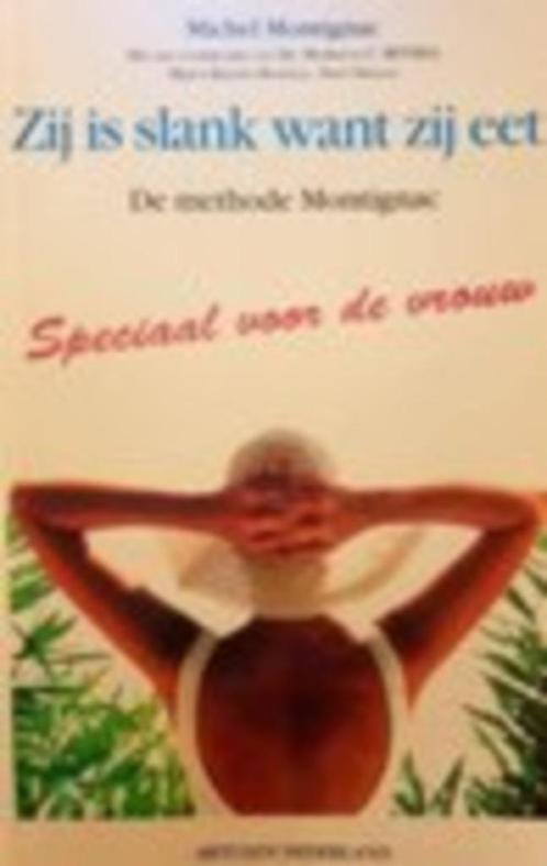zij is slank want zij eet (Michel Montignac), Boeken, Gezondheid, Dieet en Voeding, Gelezen, Dieet en Voeding, Ophalen of Verzenden