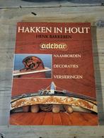 Hakken in hout, Boeken, Ophalen of Verzenden, Gelezen, Houtbewerking