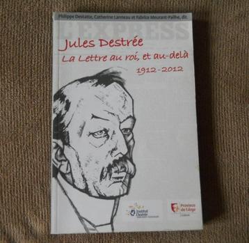 Jules Destrée - La lettre au roi et au-delà 1912 - 2012 beschikbaar voor biedingen