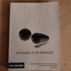 Dynamica en energie - KU Leuven, Boeken, Studieboeken en Cursussen, Ophalen of Verzenden, Zo goed als nieuw, Hoger Onderwijs, KU Leuven