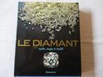 Splendide livre sur "Le Diamant" mythe, légende et réalité, Comme neuf, Jacques Legrand, Enlèvement ou Envoi, Peinture et dessin