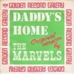 The Marvels ‎– Daddy's Home ''Oldies'', Comme neuf, 7 pouces, R&B et Soul, Enlèvement ou Envoi