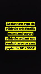 Rachat tout type de véhicule roulant ou non